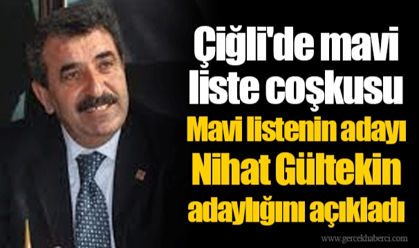 Mavi listenin adayı Nihat Gültekin adaylığını açıkladı