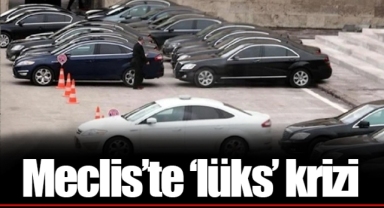 Meclis’te ‘lüks’ krizi