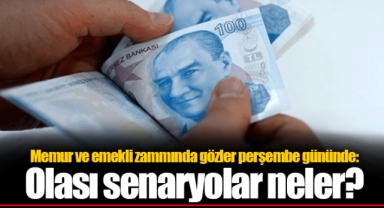Memur ve emekli zammında gözler perşembe gününde: Olası senaryolar neler?