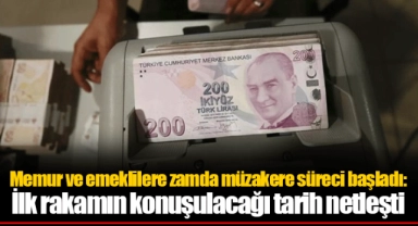 Memur ve emeklilere zamda müzakere süreci başladı: İlk rakamın konuşulacağı tarih netleşti