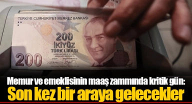 Memur ve emeklisinin maaş zammında kritik gün: Son kez bir araya gelecekler