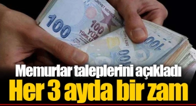 Memurlar taleplerini açıkladı  Her 3 ayda bir zam