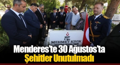 Menderes'te 30 Ağustos'ta Şehitler Unutulmadı 