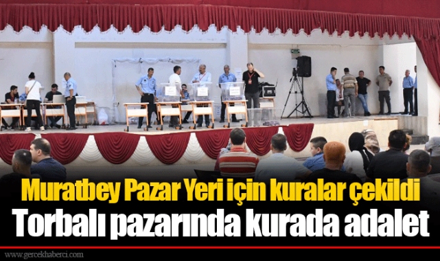 Muratbey Pazar Yeri için kuralar çekildi