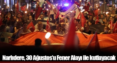 Narlıdere, 30 Ağustos’u Fener Alayı ile kutlayacak