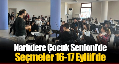 Narlıdere Çocuk Senfoni’de Seçmeler 16-17 Eylül’de