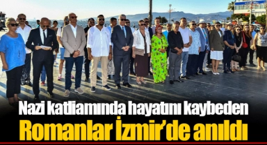 Nazi katliamında hayatını kaybeden Romanlar İzmir’de anıldı