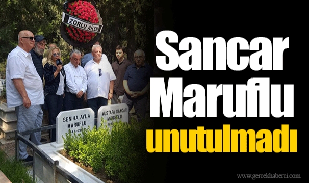 Sancar Maruflu unutulmadı