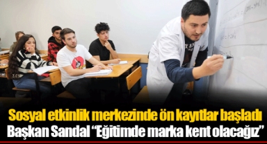 Sosyal etkinlik merkezinde ön kayıtlar başladı