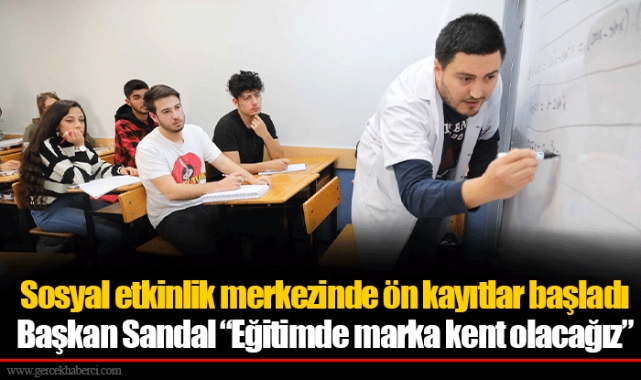 Sosyal etkinlik merkezinde ön kayıtlar başladı