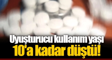 Uyuşturucu kullanım yaşı 10'a kadar düştü!