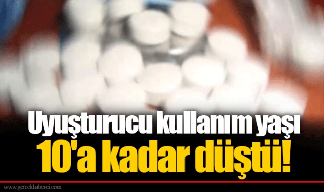 Uyuşturucu kullanım yaşı 10'a kadar düştü!