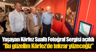 Yaşayan Körfez Sualtı Fotoğraf Sergisi açıldı  “Bu güzelim Körfez’de tekrar yüzeceğiz”