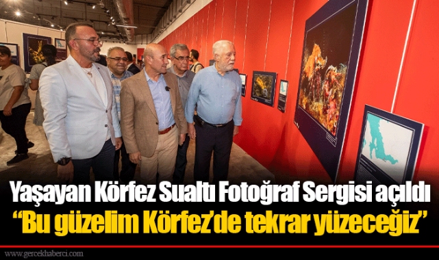 Yaşayan Körfez Sualtı Fotoğraf Sergisi açıldı  “Bu güzelim Körfez’de tekrar yüzeceğiz”