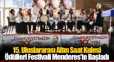 15. Uluslararası Altın Saat Kulesi Ödülleri Festivali Menderes’te Başladı