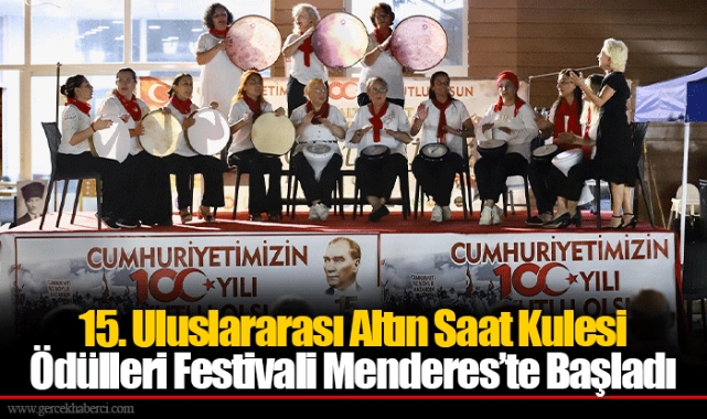 15. Uluslararası Altın Saat Kulesi Ödülleri Festivali Menderes’te Başladı