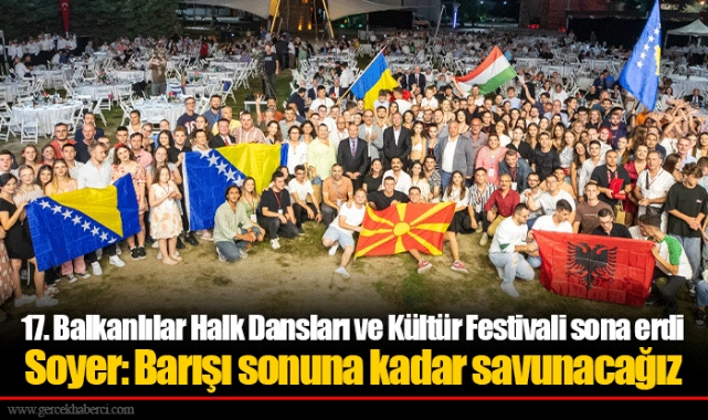 17. Balkanlılar Halk Dansları ve Kültür Festivali sona erdi