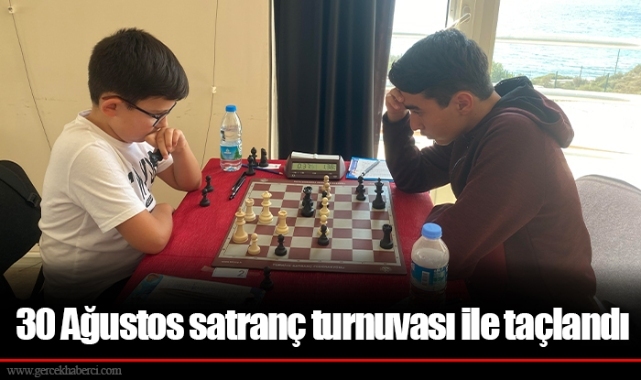 30 Ağustos satranç turnuvası ile taçlandı