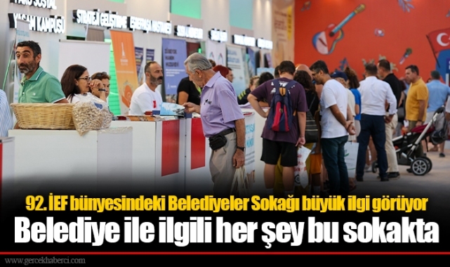 92. İEF bünyesindeki Belediyeler Sokağı büyük ilgi görüyor
