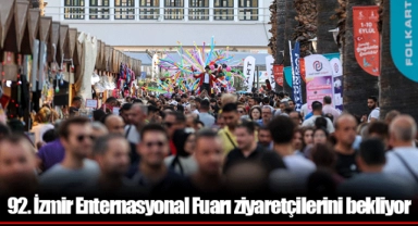 92. İzmir Enternasyonal Fuarı ziyaretçilerini bekliyor