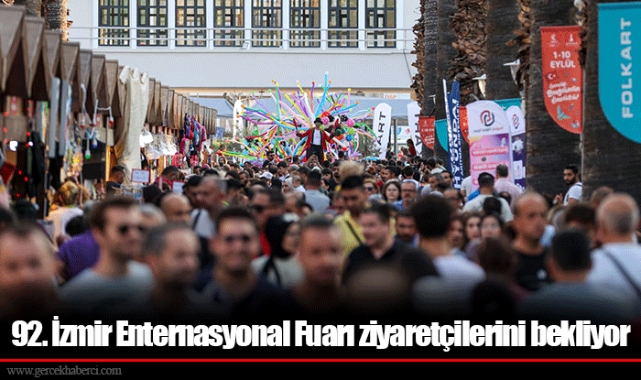 92. İzmir Enternasyonal Fuarı ziyaretçilerini bekliyor