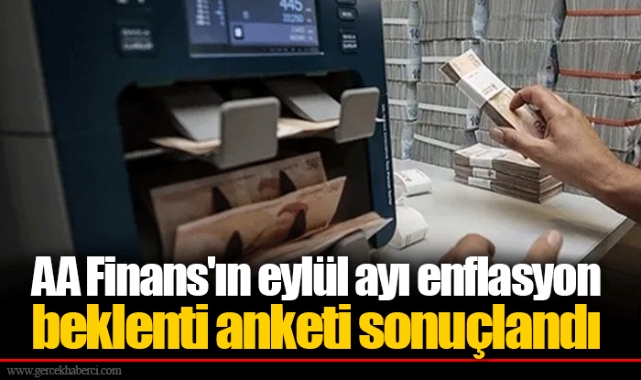 AA Finans'ın eylül ayı enflasyon beklenti anketi sonuçlandı