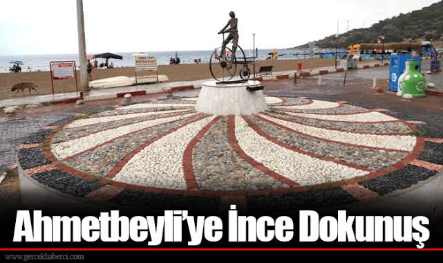Ahmetbeyli’ye İnce Dokunuş