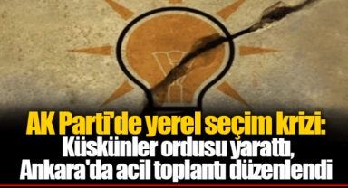 AK Parti'de yerel seçim krizi: Küskünler ordusu yarattı, Ankara'da acil toplantı düzenlendi