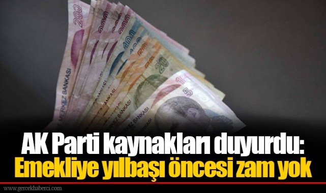 AK Parti kaynakları duyurdu: Emekliye yılbaşı öncesi zam yok