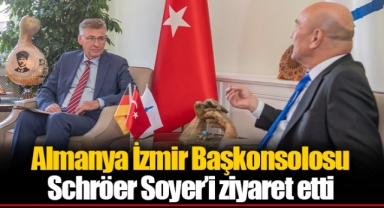 Almanya İzmir Başkonsolosu Schröer Soyer’i ziyaret etti