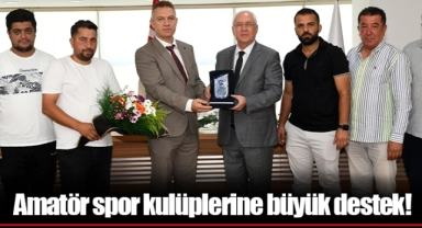 Amatör spor kulüplerine büyük destek!