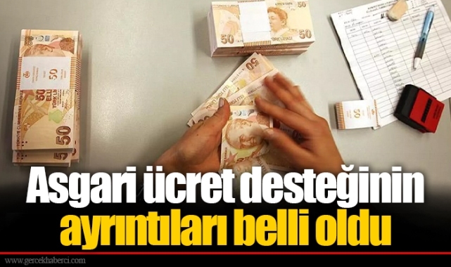 Asgari ücret desteğinin ayrıntıları belli oldu