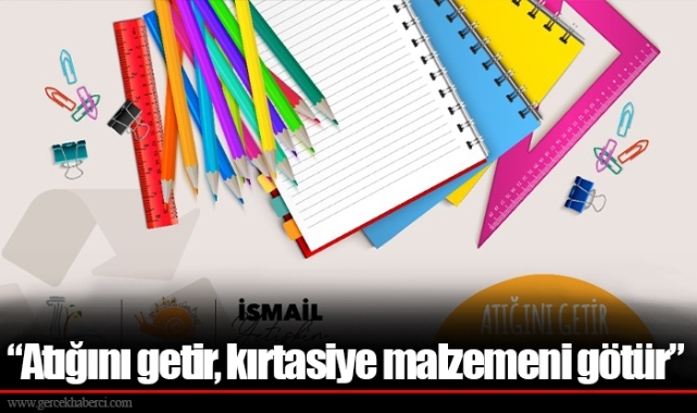 “Atığını getir, kırtasiye malzemeni götür”