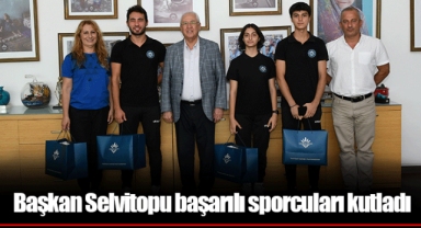 Başkan Selvitopu başarılı sporcuları kutladı