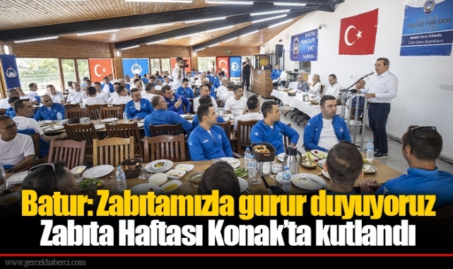 Batur: Zabıtamızla gurur duyuyoruz