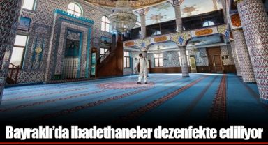 Bayraklı’da ibadethaneler dezenfekte ediliyor