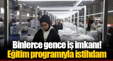 Binlerce gence iş imkanı! Eğitim programıyla istihdam