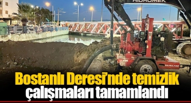 Bostanlı Deresi’nde temizlik çalışmaları tamamlandı