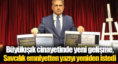 Büyükışık cinayetinde yeni gelişme, Savcılık emniyetten yazıyı yeniden istedi