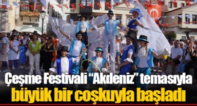 Çeşme Festivali “Akdeniz” temasıyla büyük bir coşkuyla başladı