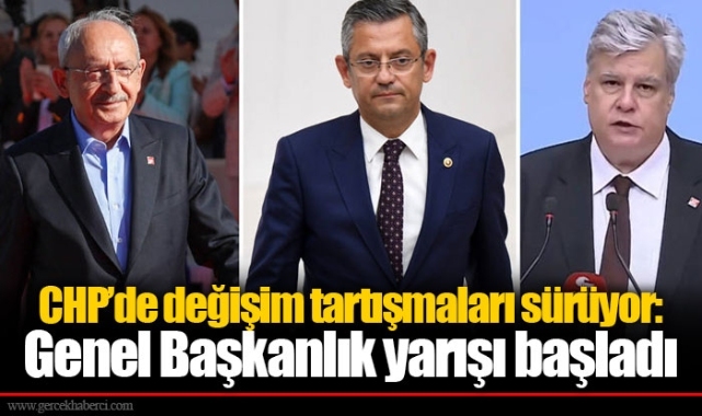 CHP’de değişim tartışmaları sürüyor: Genel Başkanlık yarışı başladı