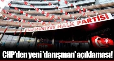 CHP'den yeni 'danışman' açıklaması!