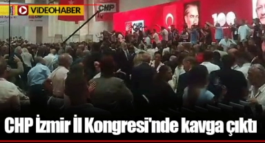 CHP İzmir İl Kongresi'nde kavga çıktı