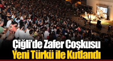 Çiğli’de Zafer Coşkusu Yeni Türkü ile Kutlandı