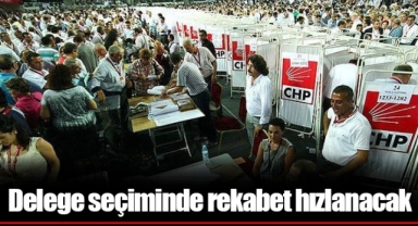 Delege seçiminde rekabet hızlanacak