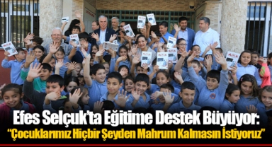Efes Selçuk’ta Eğitime Destek Büyüyor: “Çocuklarımız Hiçbir Şeyden Mahrum Kalmasın İstiyoruz”