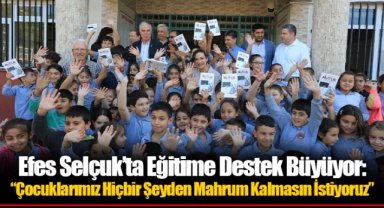 Efes Selçuk’ta Eğitime Destek Büyüyor: “Çocuklarımız Hiçbir Şeyden Mahrum Kalmasın İstiyoruz”