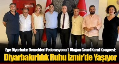 Ege Diyarbakır Dernekleri Federasyonu 1. Olağan Genel Kurul Kongresi: Diyarbakırlılık Ruhu İzmir'de Yaşıyor