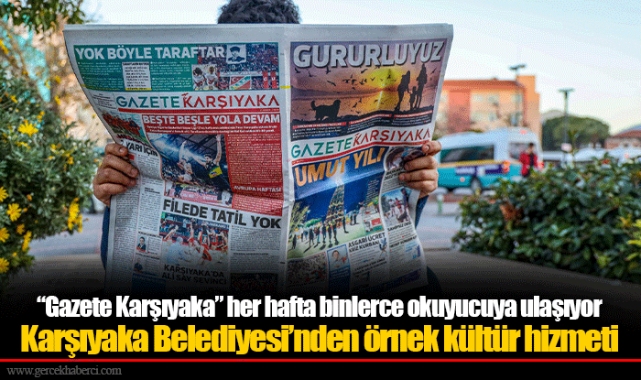 “Gazete Karşıyaka” her hafta binlerce okuyucuya ulaşıyor