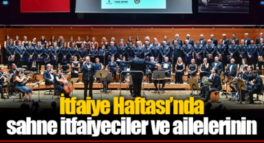 İtfaiye Haftası’nda sahne itfaiyeciler ve ailelerinin